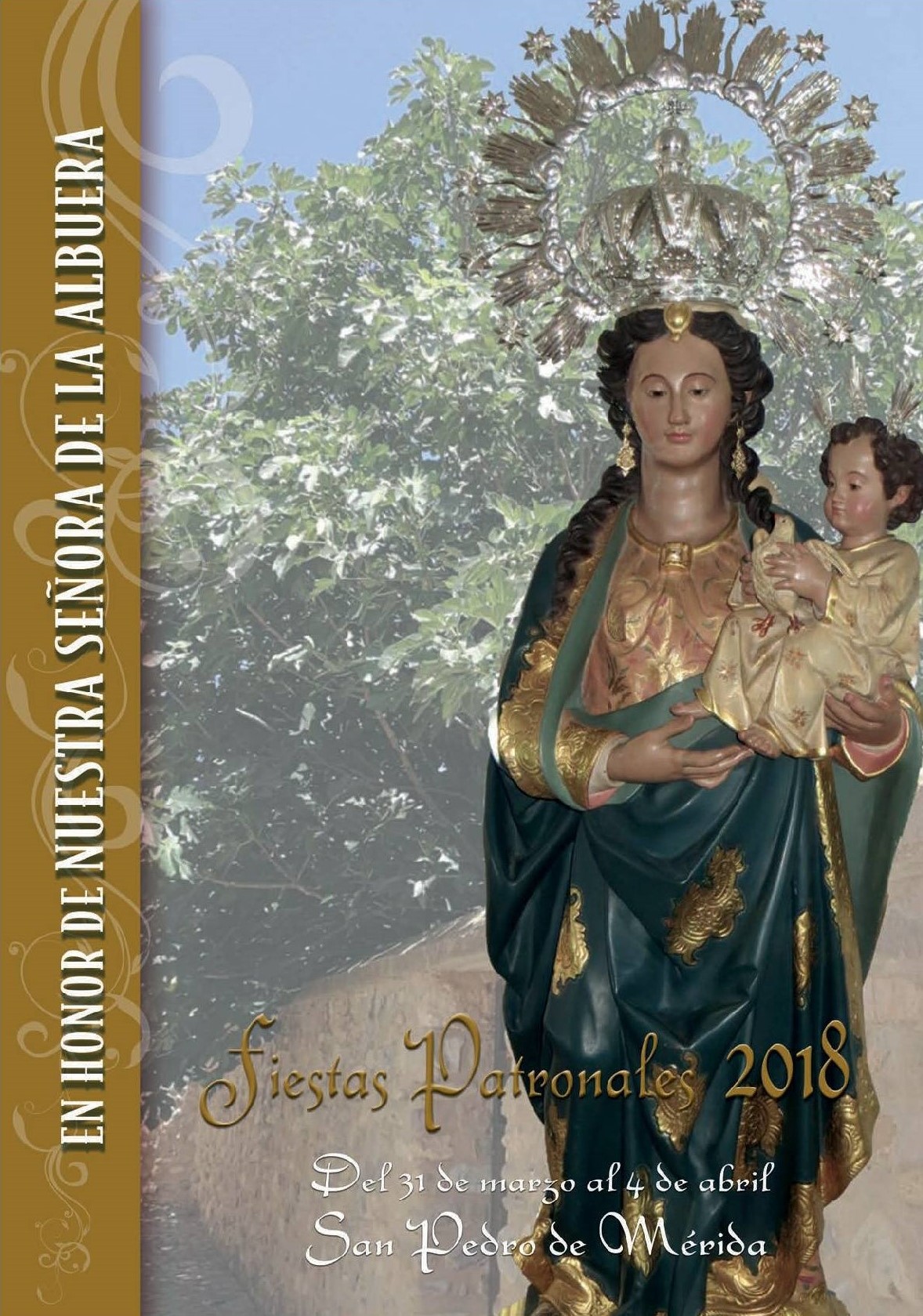 Fiestas patronales en honor a Nuestra Señora la Virgen de la Albuera 2018 San Pedro de Mérida